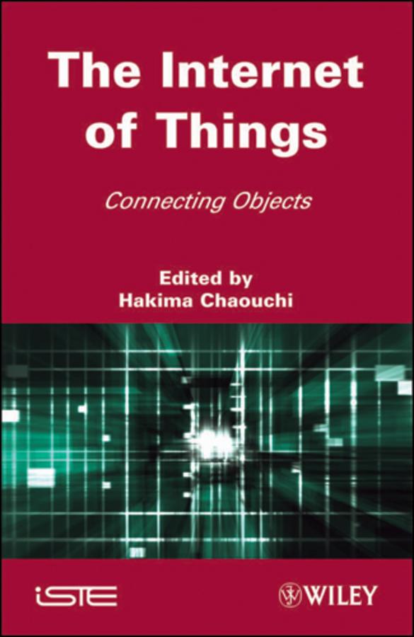 The Internet of Things by Hakima Chaouchi