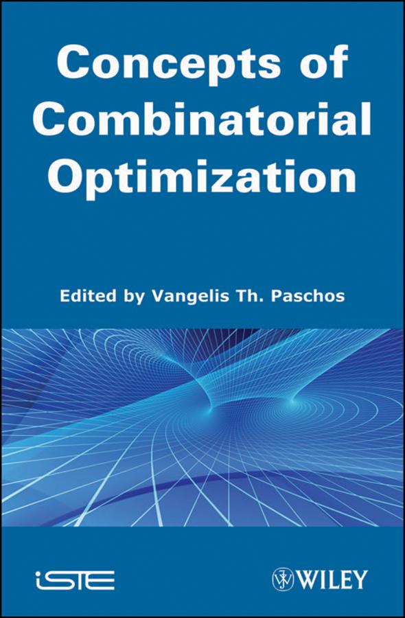 Concepts of Combinatorial Optimization, Volume 1 by Vangelis Th. Paschos