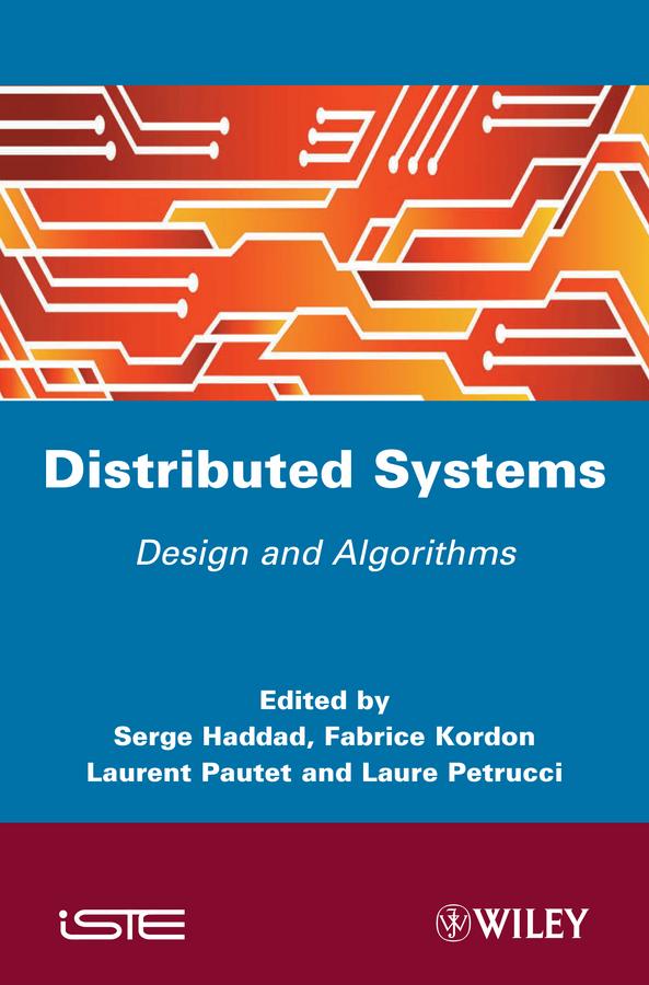Distibuted Systems by Fabrice Kordon, Laurent Pautet, Laure Petrucci, Serge Haddad