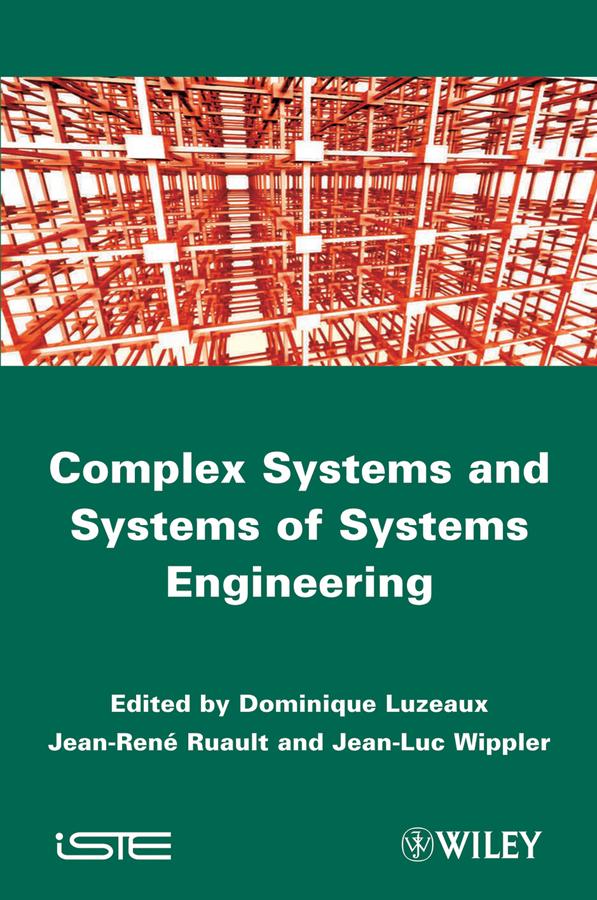Large-scale Complex System and Systems of Systems by Dominique Luzeaux, Jean-Luc Wippler, Jean-René Ruault