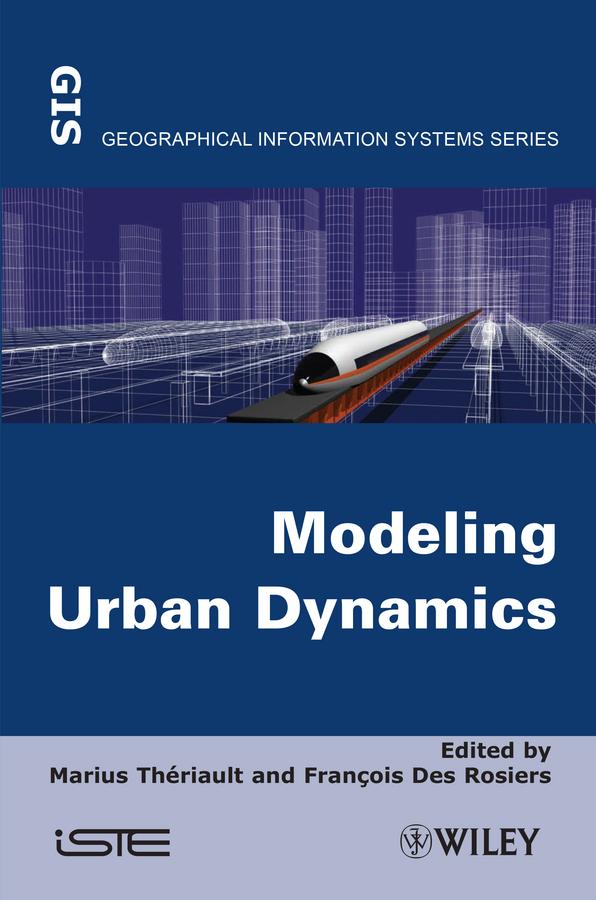 Modeling Urban Dynamics by François Des Rosiers, Marius Thériault