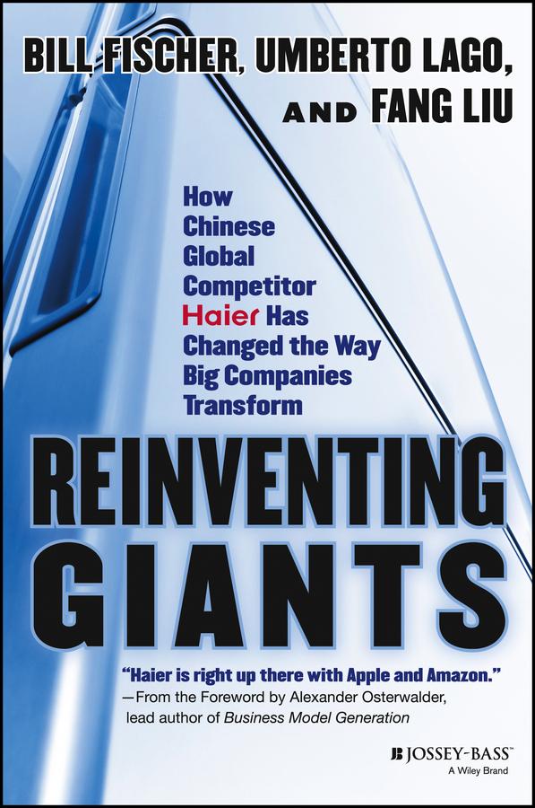 Reinventing Giants by Bill Fischer, Fang Liu, Umberto Lago