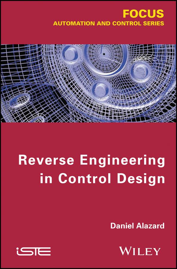Reverse Engineering in Control Design by Daniel Alazard