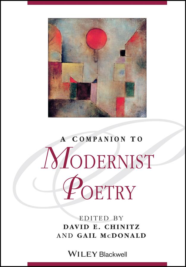A Companion to Modernist Poetry by David E. Chinitz, Gail McDonald