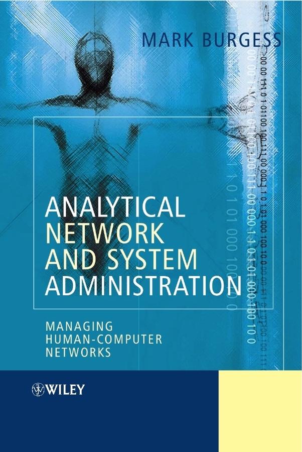 Analytical Network and System Administration by Mark Burgess