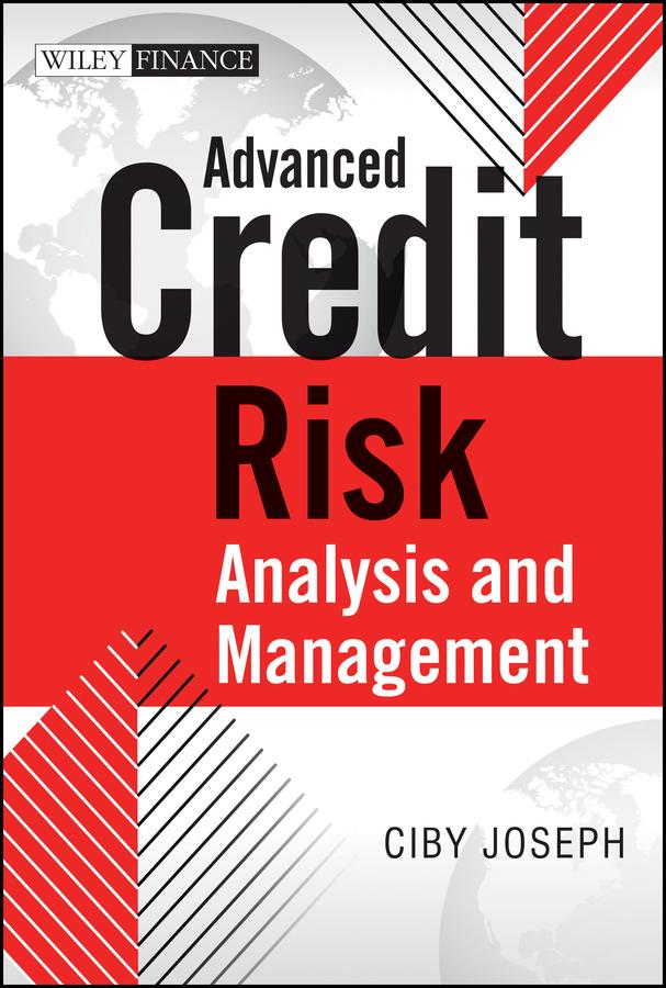 Advanced Credit Risk Analysis and Management by Ciby Joseph
