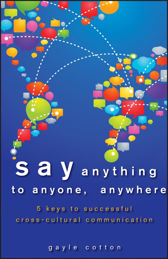 Say Anything to Anyone, Anywhere by Gayle Cotton