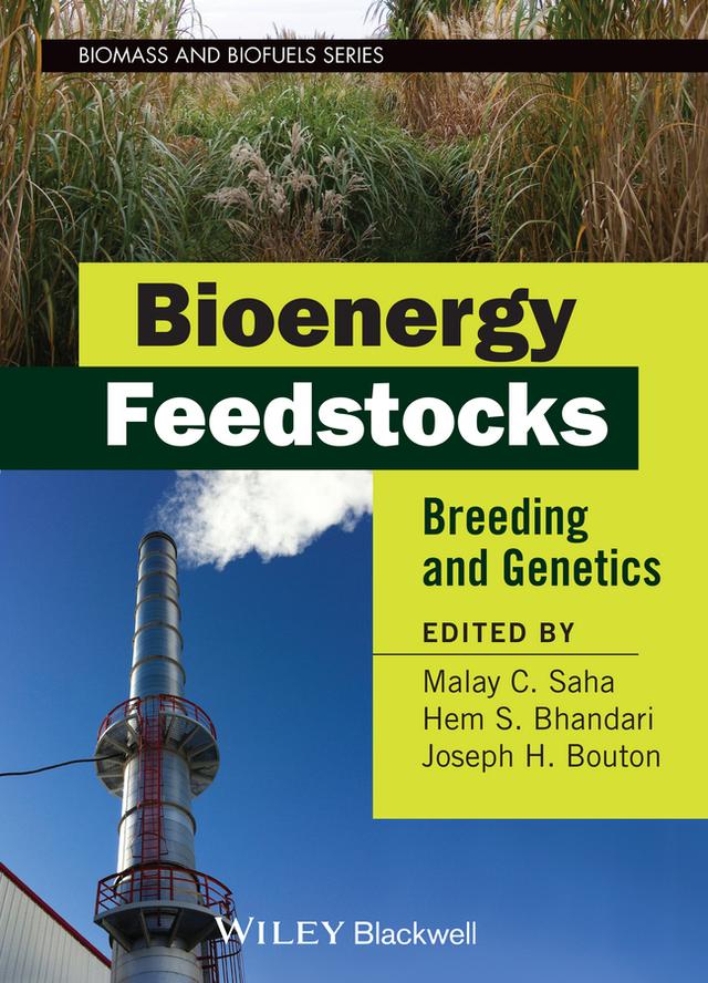 Bioenergy Feedstocks by Hem S. Bhandhari, Joseph H. Bouton, Malay C. Saha