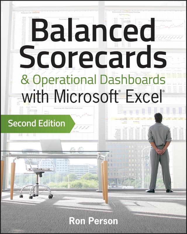 Balanced Scorecards and Operational Dashboards with Microsoft Excel by Ron Person