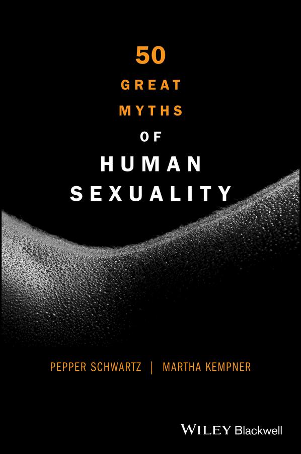 50 Great Myths of Human Sexuality by Martha Kempner, Pepper Schwartz