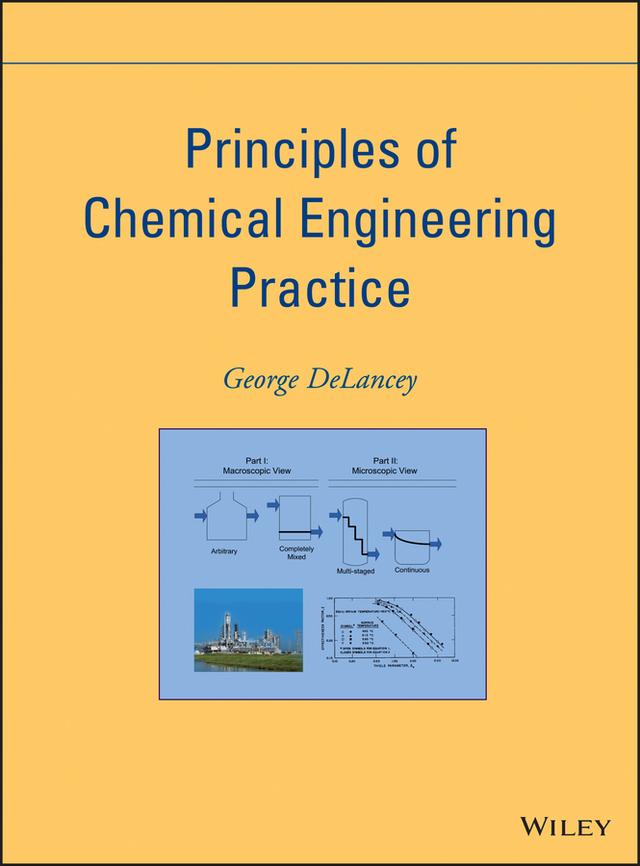 Principles of Chemical Engineering Practice by George DeLancey