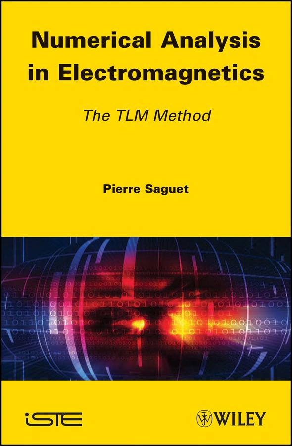 Numerical Analysis in Electromagnetics by Pierre Saguet