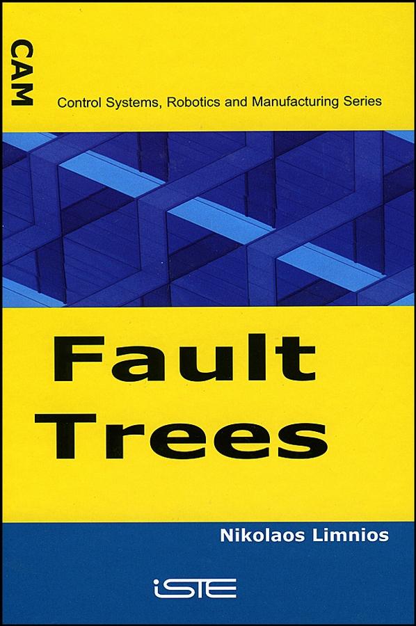 Fault Trees by Nikolaos Limnios