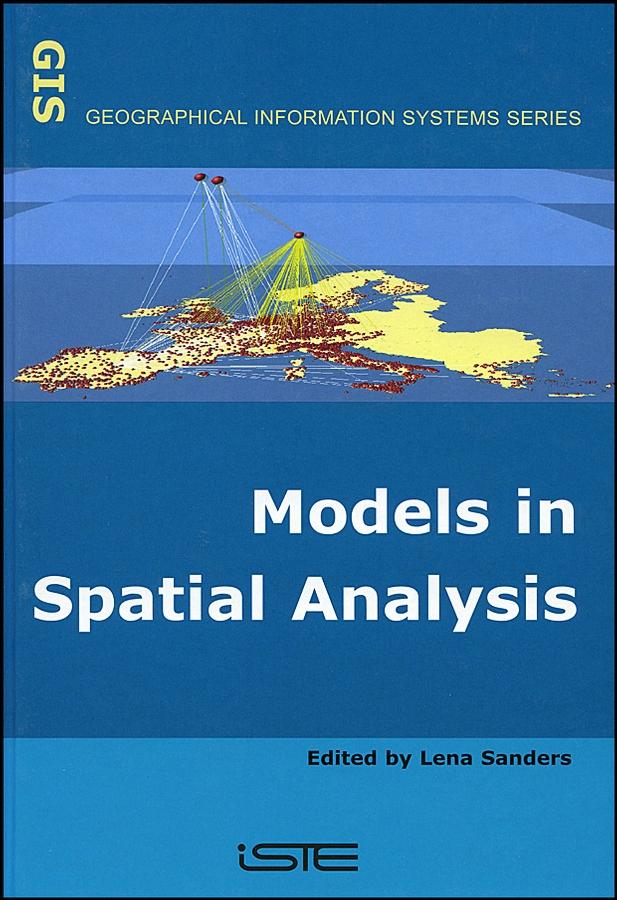 Models in Spatial Analysis by Lena Sanders