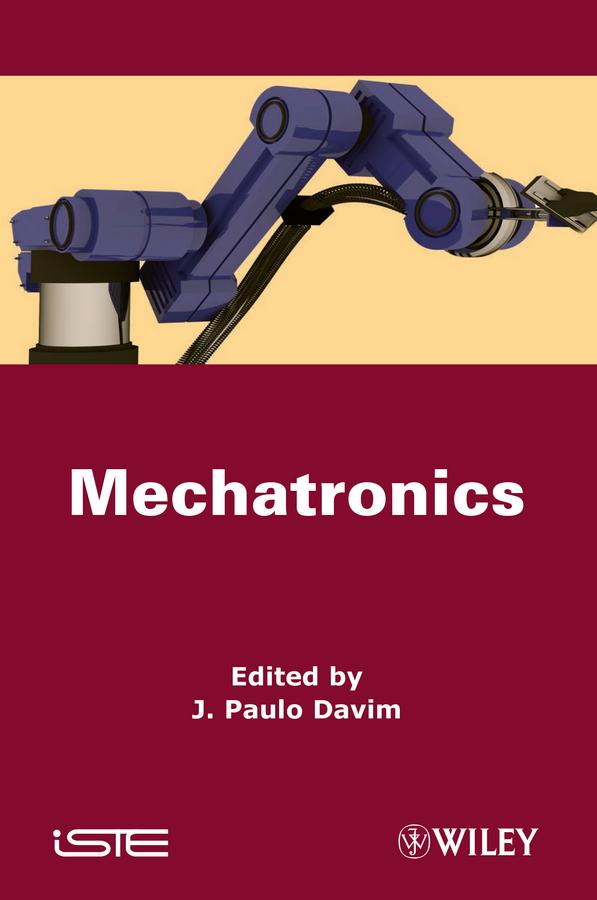 Mechatronics by J. Paulo Davim