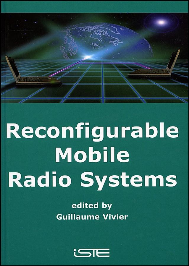 Reconfigurable Mobile Radio Systems by Guillaume Vivier