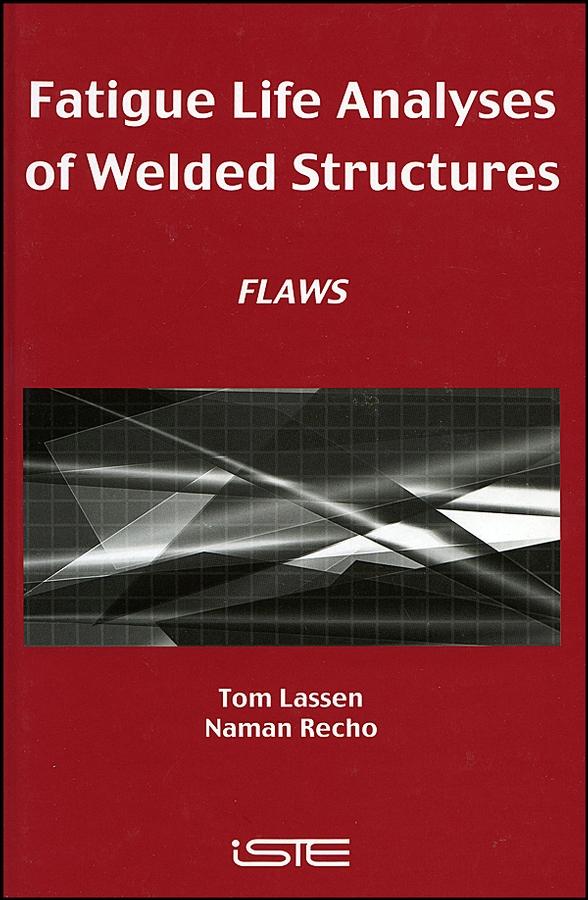 Fatigue Life Analyses of Welded Structures by Naman Récho, Tom Lassen