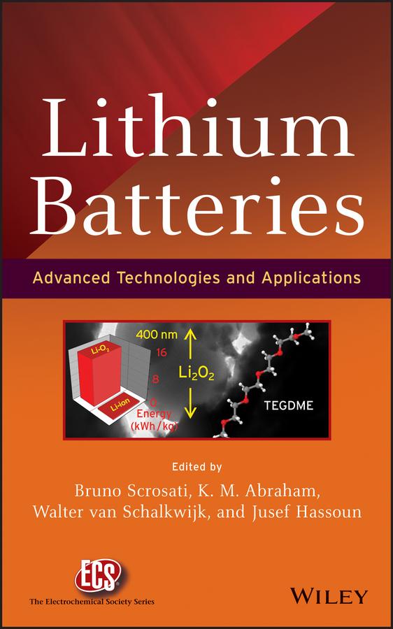 Lithium Batteries by Bruno Scrosati, Jusef Hassoun, K. M. Abraham, Walter A. van Schalkwijk