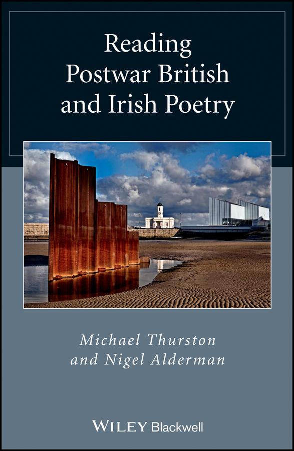 Reading Postwar British and Irish Poetry by Michael Thurston, Nigel Alderman