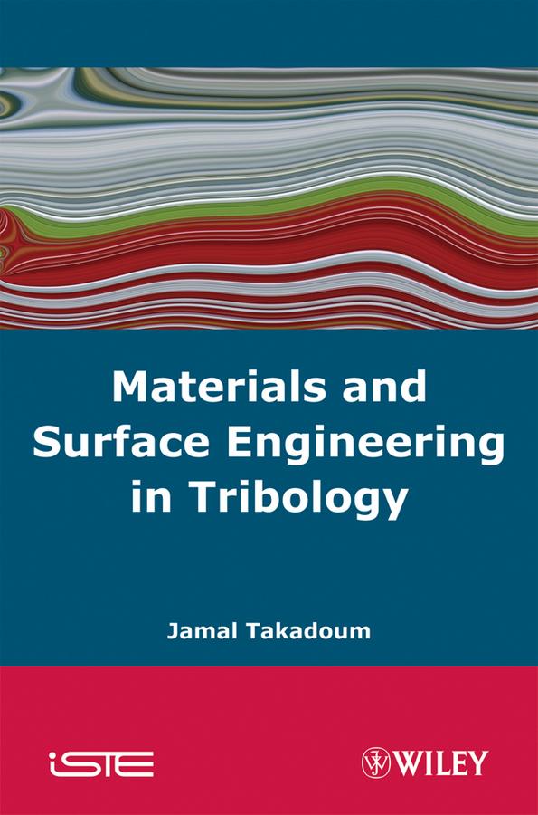 Materials and Surface Engineering in Tribology by Jamal Takadoum