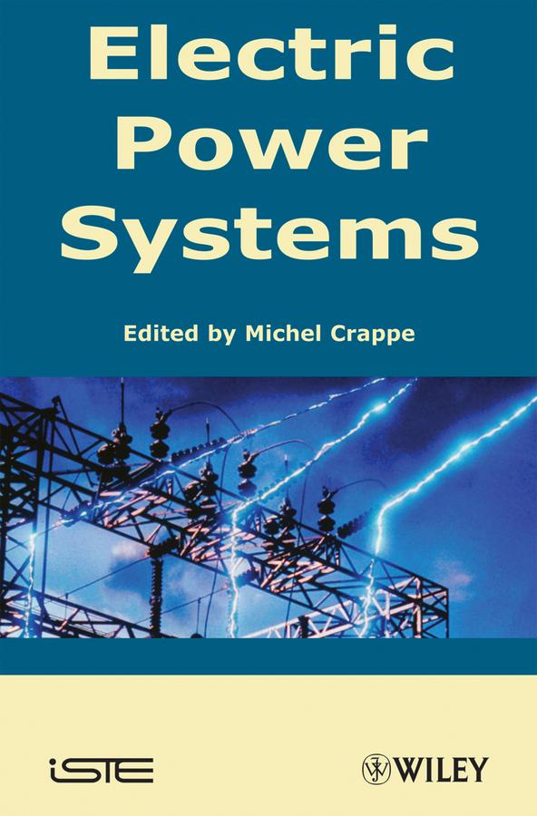 Electric Power Systems by Michel Crappe