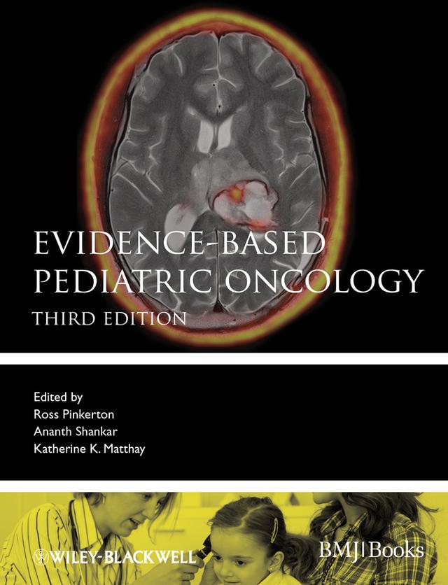 Evidence-Based Pediatric Oncology by A. G. Shankar, Katherine Matthay, Ross Pinkerton