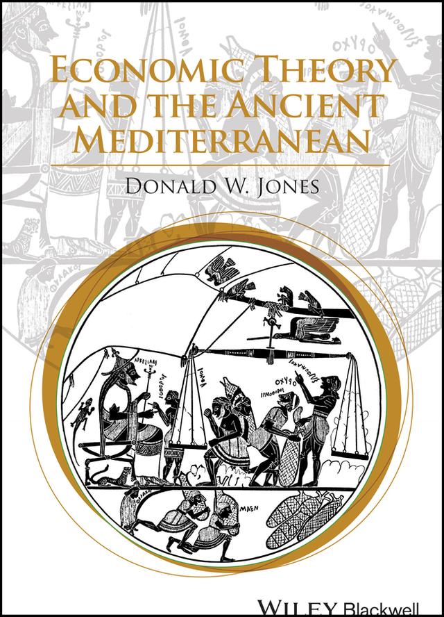 Economic Theory and the Ancient Mediterranean by Donald W. Jones