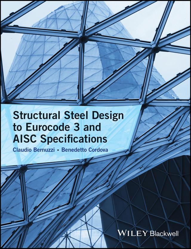 Structural Steel Design to Eurocode 3 and AISC Specifications by Benedetto Cordova, Claudio Bernuzzi