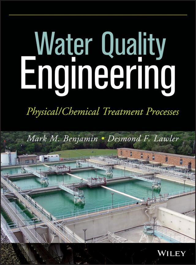 Water Quality Engineering by Desmond F. Lawler, Mark M. Benjamin