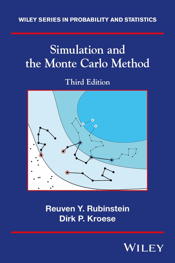 Simulation and the Monte Carlo Method by Dirk P. Kroese, Reuven Y. Rubinstein