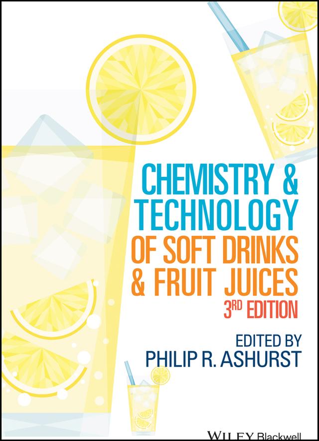 Chemistry and Technology of Soft Drinks and Fruit Juices by Philip R. Ashurst