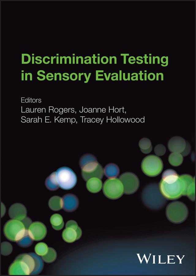Discrimination Testing in Sensory Evaluation by Joanne Hort, Lauren Rogers, Sarah E. Kemp, Tracey Hollowood
