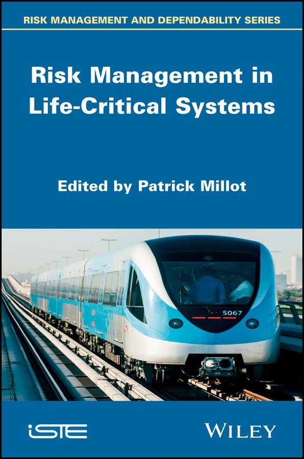 Risk Management in Life-Critical Systems by Patrick Millot