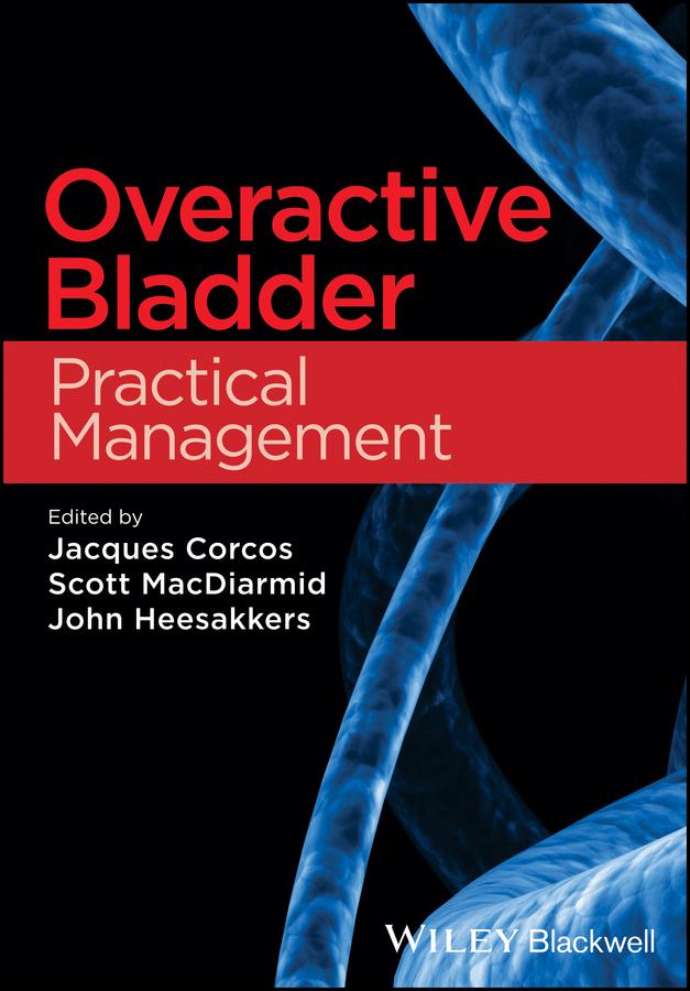 Overactive Bladder by Jacques Corcos, John Heesakkers, Scott MacDiarmid