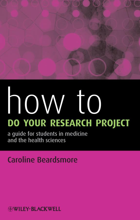 How to Do Your Research Project by Caroline Beardsmore