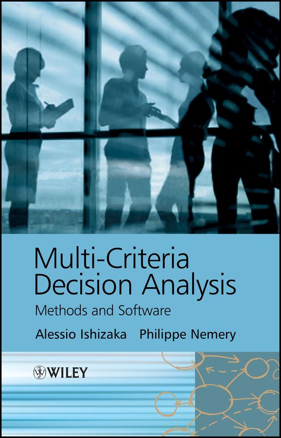 Multi-criteria Decision Analysis by Alessio Ishizaka, Philippe Nemery