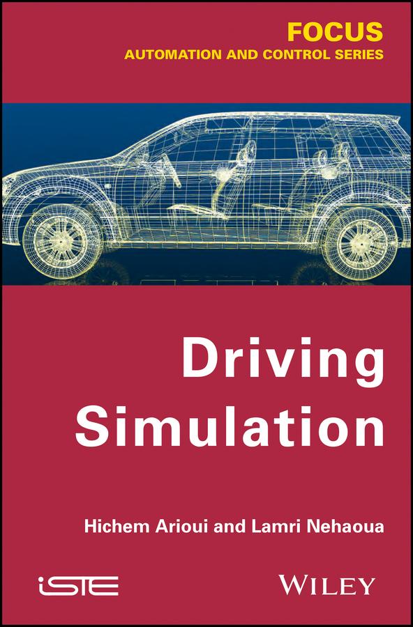 Driving Simulation by Hichem Arioui, Lamri Nehaoua