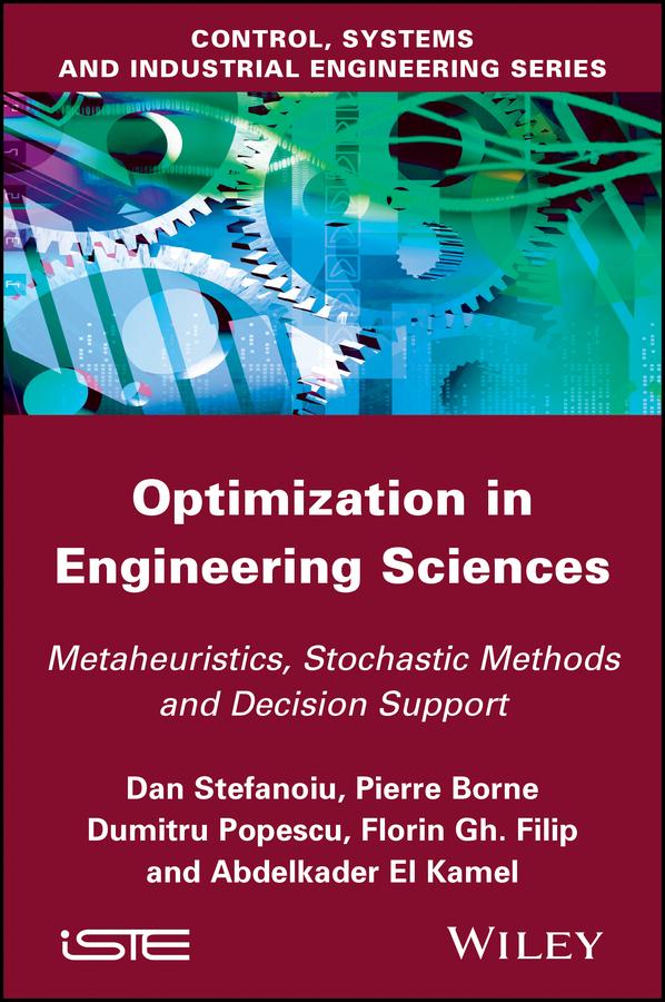 Optimization in Engineering Sciences by Abdelkader El Kamel, Dan Stefanoiu, Dumitru Popescu, Florin Gheorghe Filip, Pierre Borne
