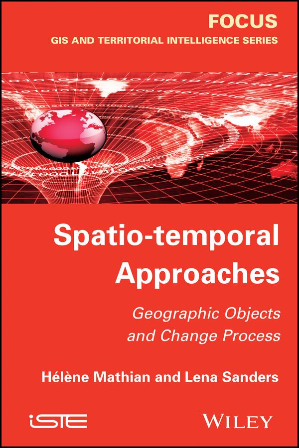 Spatio-temporal Approaches by Hélène Mathian, Lena Sanders