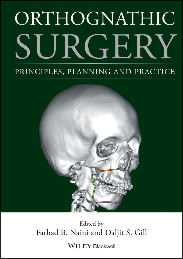 Orthognathic Surgery by Daljit S. Gill, Farhad B. Naini
