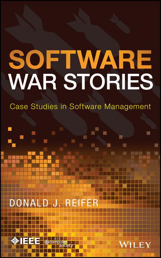 Software War Stories by Donald J. Reifer