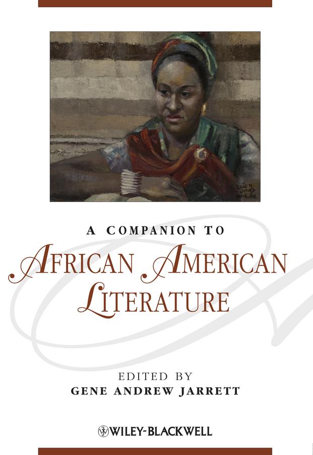 A Companion to African American Literature by Gene Andrew Jarrett
