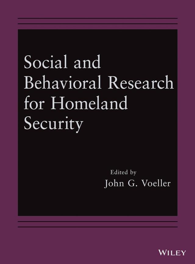 Social and Behavioral Research for Homeland Security by John G. Voeller