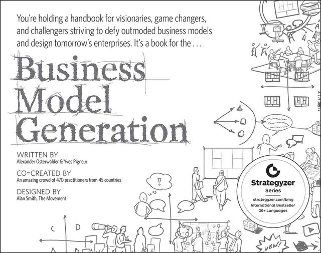 Business Model Generation by Alexander Osterwalder, Yves Pigneur