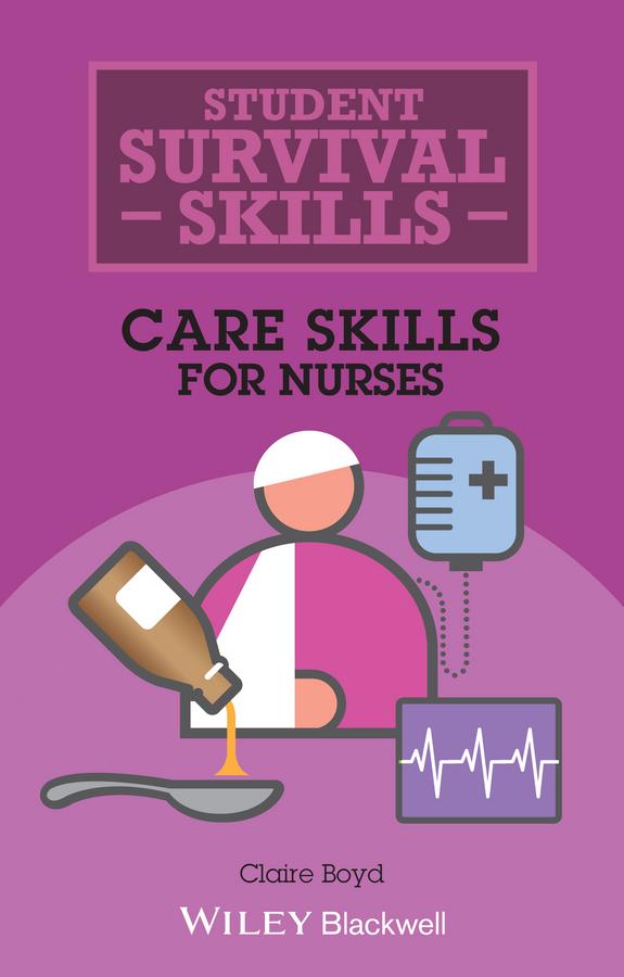Care Skills for Nurses by Claire Boyd