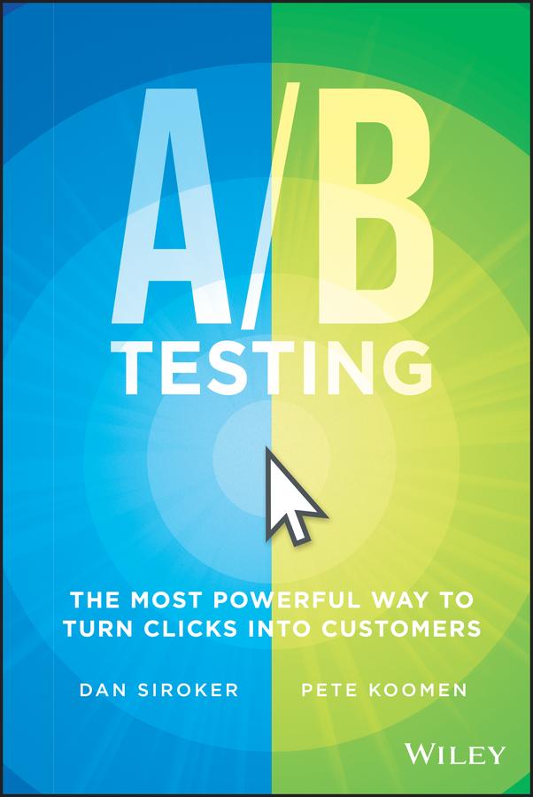 A / B Testing by Dan Siroker, Pete Koomen