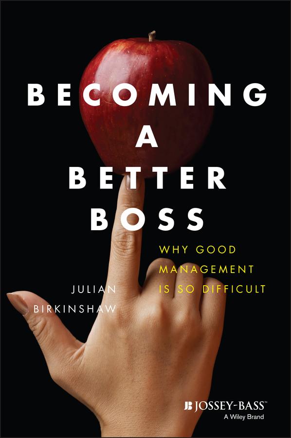 Becoming A Better Boss by Julian Birkinshaw