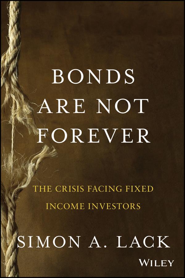 Bonds Are Not Forever by Simon A. Lack