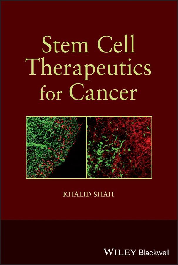 Stem Cell Therapeutics for Cancer by Khalid Shah