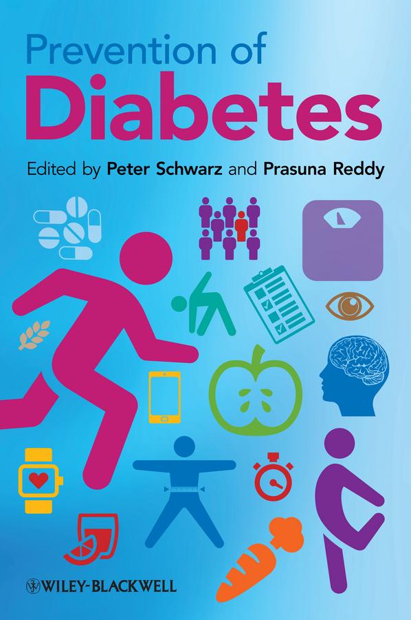 Prevention of Diabetes by Peter Schwarz, Prasuna Reddy